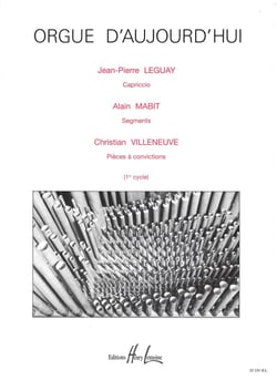 Orgue d'Aujourd'hui (Capriccio - Segments - Pièces à convictions) - partition orgue