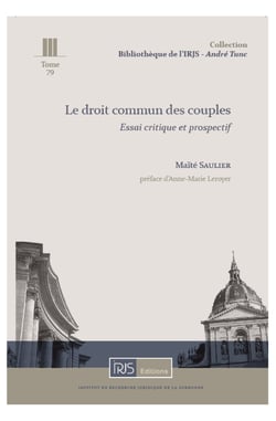 Le droit commun des couples - essai critique et prospectif
