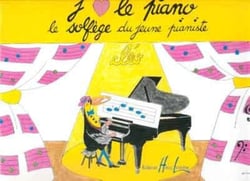 J'aime le piano (Le solfège du jeune pianiste) - méthode Piano