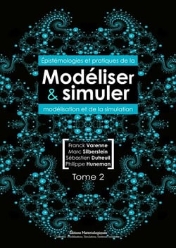Modéliser & simuler - épistémologies et pratiques de la modélisation et de la simulation  Tome 2