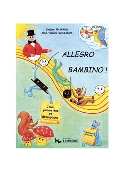 Allegro Bambino ! (CD inclus) Eveil musical - Méthode formation musicale