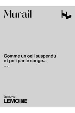 Comme un œil suspendu et poli par le songe