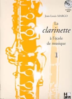 La clarinette à l'école de musique : version en Si bémol (CD inclus) - Volume 1