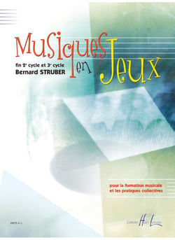 Musiques en jeux - Fin 2ème cycle et 3ème cycle 