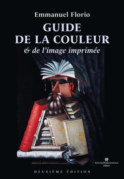 Guide de la couleur & de l'image imprimee - un precis de chromie a l'usage des operateurs pao et de