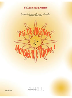 Pas de vacances, monsieur l'archet !