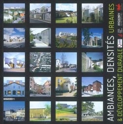 Ambiances, Densités Urbaines Et Développement Durable