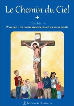 Le chemin du ciel - catéchisme 2e année