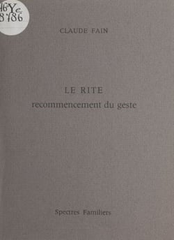 Le rite - Recommencement du geste