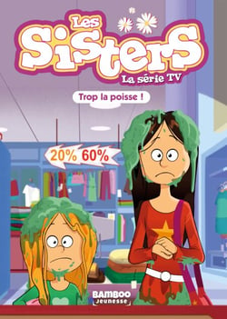 Les Sisters - La Série TV - Poche - tome 59 - Trop la poisse
