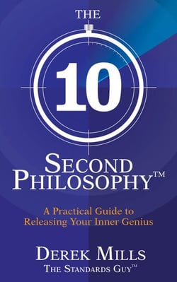 The 10-Second Philosophy - A Practical Guide to Releasing Your Inner Genius