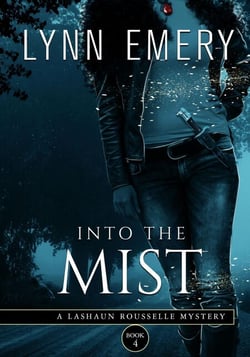 Into the Mist - LaShaun Rousselle Mystery, #4