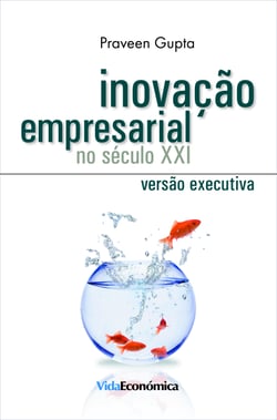 Inovação Empresarial no séc. XXI - versão executiva