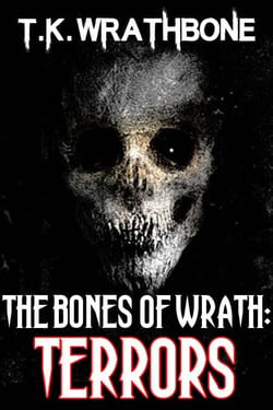 The Bones of Wrath: Terrors
