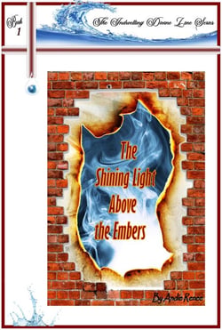 The Shining Light Above the Embers - The Indwelling Divine Line Series, #1