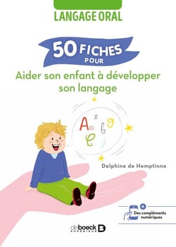 50 fiches pour aider son enfant à développer son langage - Langage oral