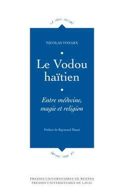 Le vodou haïtien - Entre médecine, magie et religion