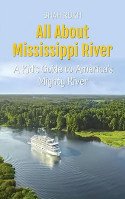 All About Mississippi River: A Kid's Guide to America’s Mighty River - Educational Books For Kids, #45