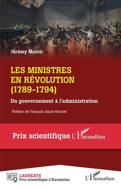 Les ministres en Révolution - (1789-1794) Du gouvernement à l'administration - Du gouvernement à l'administration
