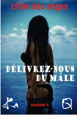 Délivrez-nous du Mâle - Saison 2