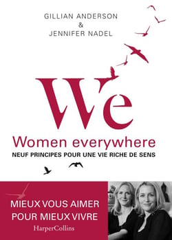 WE - Neuf principes pour une vie riche de sens - Women everywhere - Avec des exercices d'application pratique