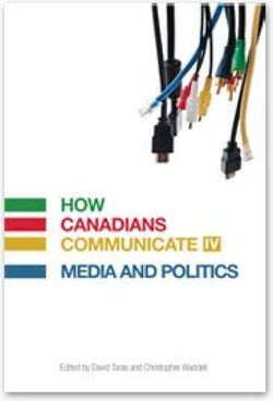How Canadians Communicate IV - Media and Politics