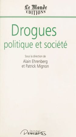 Drogues, politique et société - Colloque, 26-28 juin 1991, Paris, Institut du monde arabe