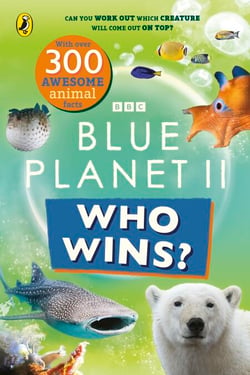 Who Wins? Blue Planet II - A fact-filled animal game book