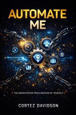 Automate Me: The Emancipation Proclamation Of Yourself