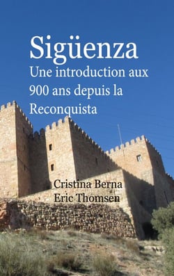 Sigüenza - Une introduction aux 900 ans depuis la Reconquista