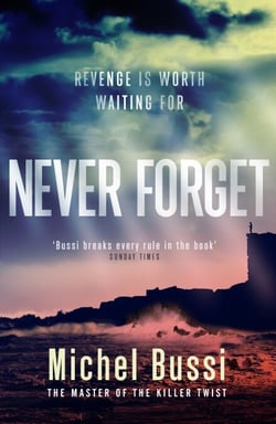 Never Forget - The #1 bestselling novel by the master of the killer twist