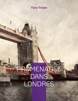 Promenades dans Londres - une étude de sociologie urbaine par l'une des pionnière du mouvement féministe