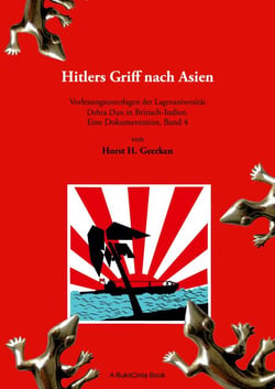 Hitlers Griff nach Asien 4 - Vorlesungsunterlagen der Lageruniversität Dehra Dun in Britisch-Indien. Eine Dokumentation, Band 4