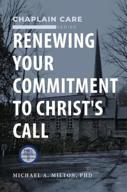 Renewing Your Commitment to Christ’s Call - The Chaplain Ministry, #3