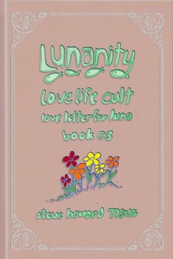 Lunanity Love Life Cult Love Letter for Luna Book 03 - Lunanity Love Life Cult Love Letter for Luna, #4