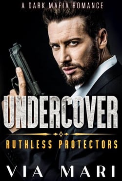 Undercover - Ruthless Protectors, #2