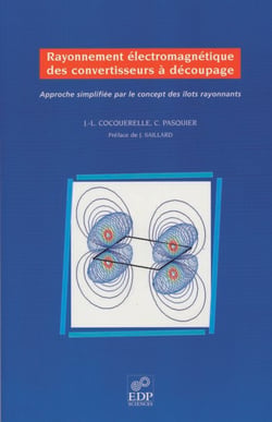 Rayonnement électromagnétique des convertisseurs à découpage approche simplifiée par le concept des ilôts rayonnants - Approche simplifiée par le concept des ilôts rayonnants