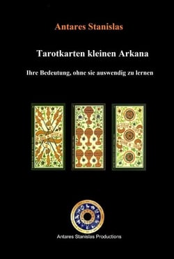 Tarotkarten kleinen Arkana. Ihre Bedeutung, ohne sie auswendig zu lernen