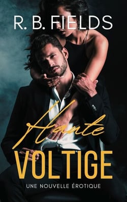 Haute Voltige : une nouvelle érotique - Court et Épicé