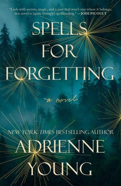 Spells for Forgetting - A Novel