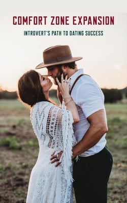 Comfort Zone Expansion: Introvert's Path to Dating Success - Dating