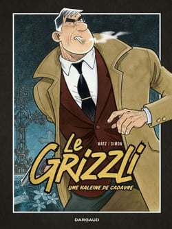 Le Grizzli - Tome 2 - Une haleine de cadavre