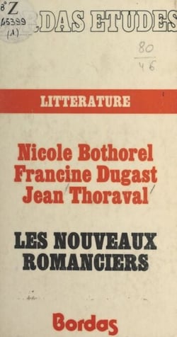 Les nouveaux romanciers - Étude critique avec de nombreux extraits