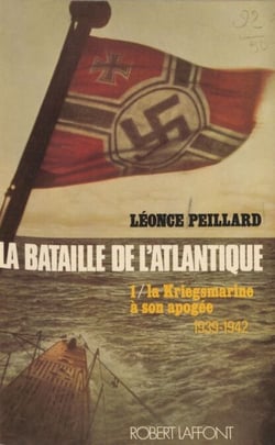 La bataille de l'Atlantique (1) - La Kriegsmarine à son apogée (1939-1942)