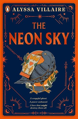 The Neon Sky - A gothic fantasy with feuding families, dark magic and a love triangle