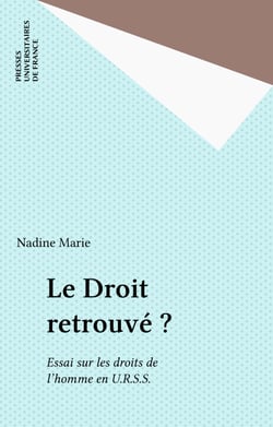 Le Droit retrouvé ? - Essai sur les droits de l'homme en U.R.S.S.