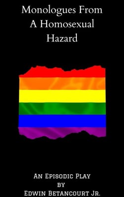 Monologues From, A Homosexual Hazard - Monologues From, A Homosexual Hazard, #1