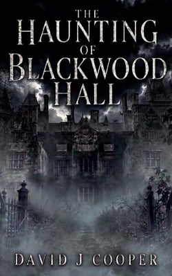 The Haunting of Blackwood Hall