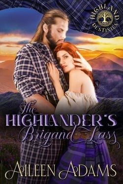 The Highlander’s Brigand Lass - Highland Destinies, #2