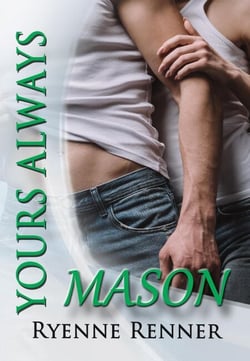 Yours Always, Mason - Yours Always, #1